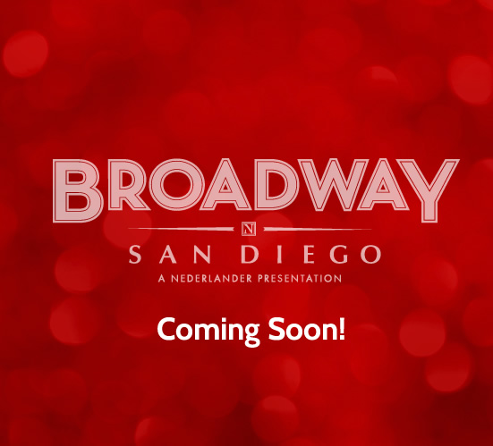 Broadway San Diego Season Special - Coming Soon
